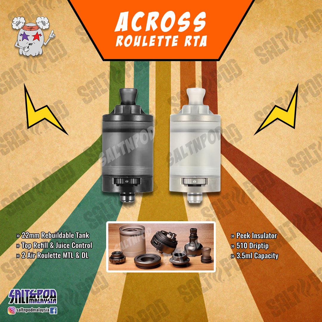 ACROSS : ROULETTE RTA REBUILDABLE TANK ATOMIZER