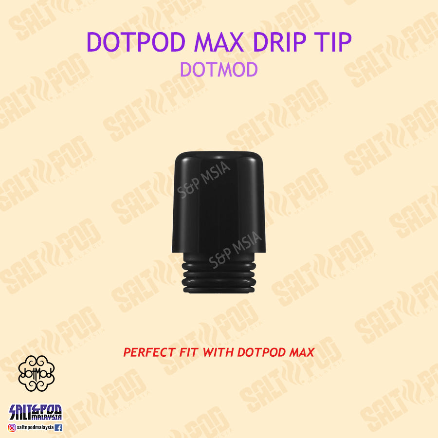 DOTMOD : DOTPOD MAX DRIP TIP 510 MOUTHPIECE
