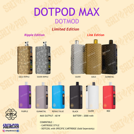 DOTMOD : DOTPOD MAX 60W POD / DOTPOD MAX CARTRIDGE / DOTPOD MAX TANK EMPTY