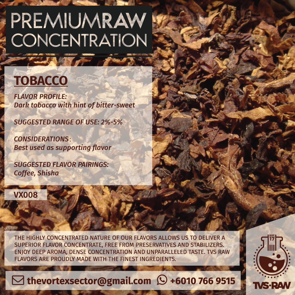 CONCENTRATE RAW : VX008 TOBACCO – S&P MY