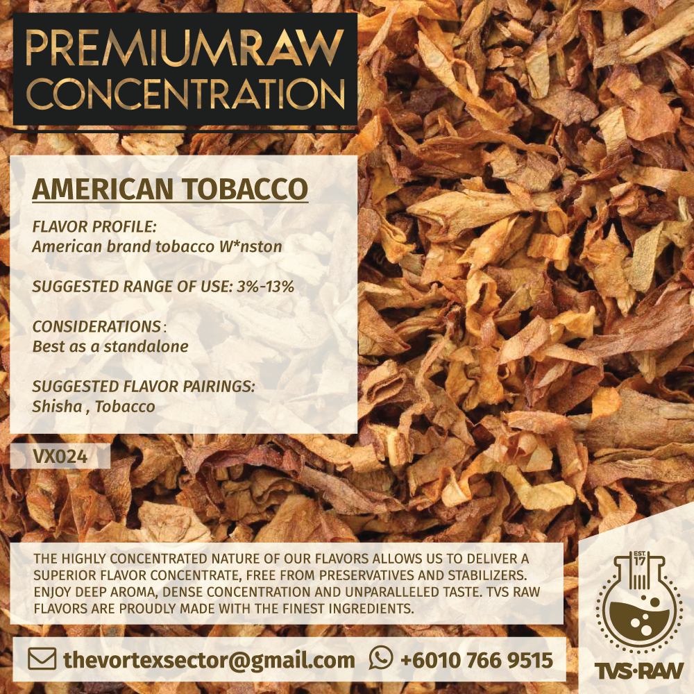 CONCENTRATE RAW : VX024 AMERICAN TOBACCO