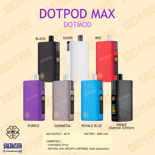 DOTMOD : DOTPOD MAX 60W POD / DOTPOD MAX CARTRIDGE / DOTPOD MAX TANK EMPTY